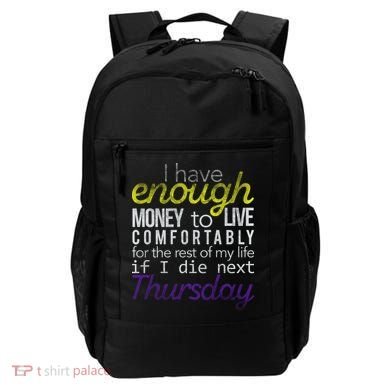 Enough Money To Live Backpack