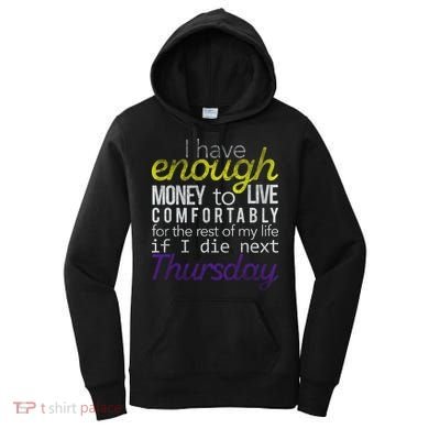 Enough Money To Live Women's Hoodie