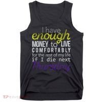 Enough Money To Live Tank Top thumb 0