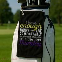 Enough Money To Live Golf Towel thumb 2