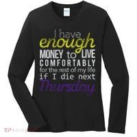 Enough Money To Live Women's Long Sleeve Shirt thumb 0
