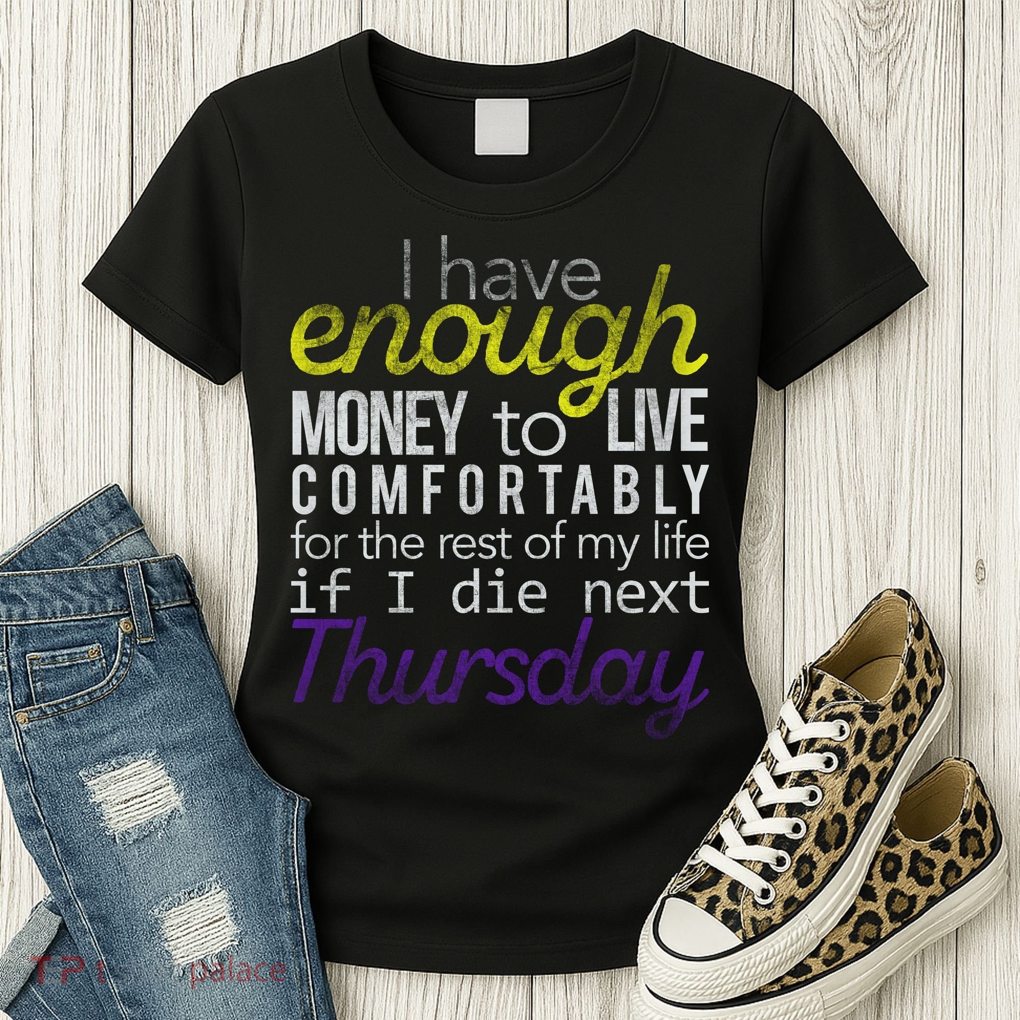 Enough Money To Live Women's T-Shirt