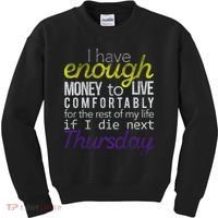 Enough Money To Live Kids Sweatshirt thumb 0