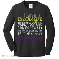 Enough Money To Live Kids Long Sleeve Shirt thumb 0