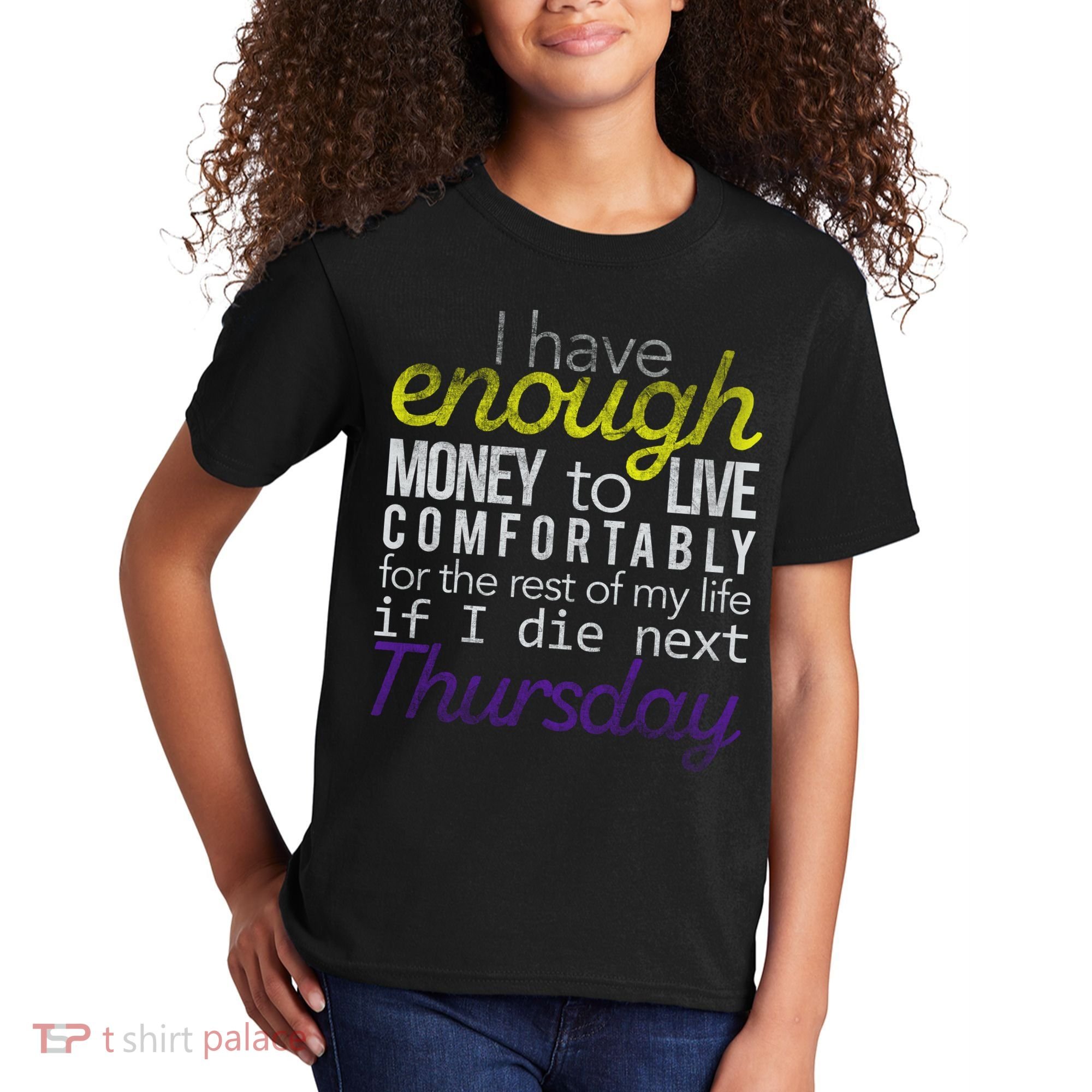 Enough Money To Live Kids T-Shirt