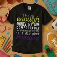 Enough Money To Live Kids T-Shirt thumb 3