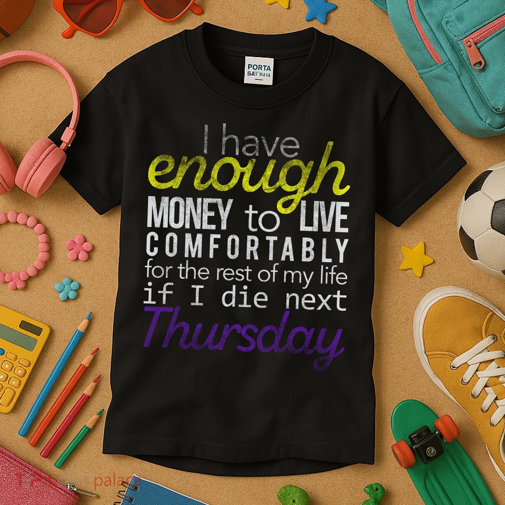 Enough Money To Live Kids T-Shirt