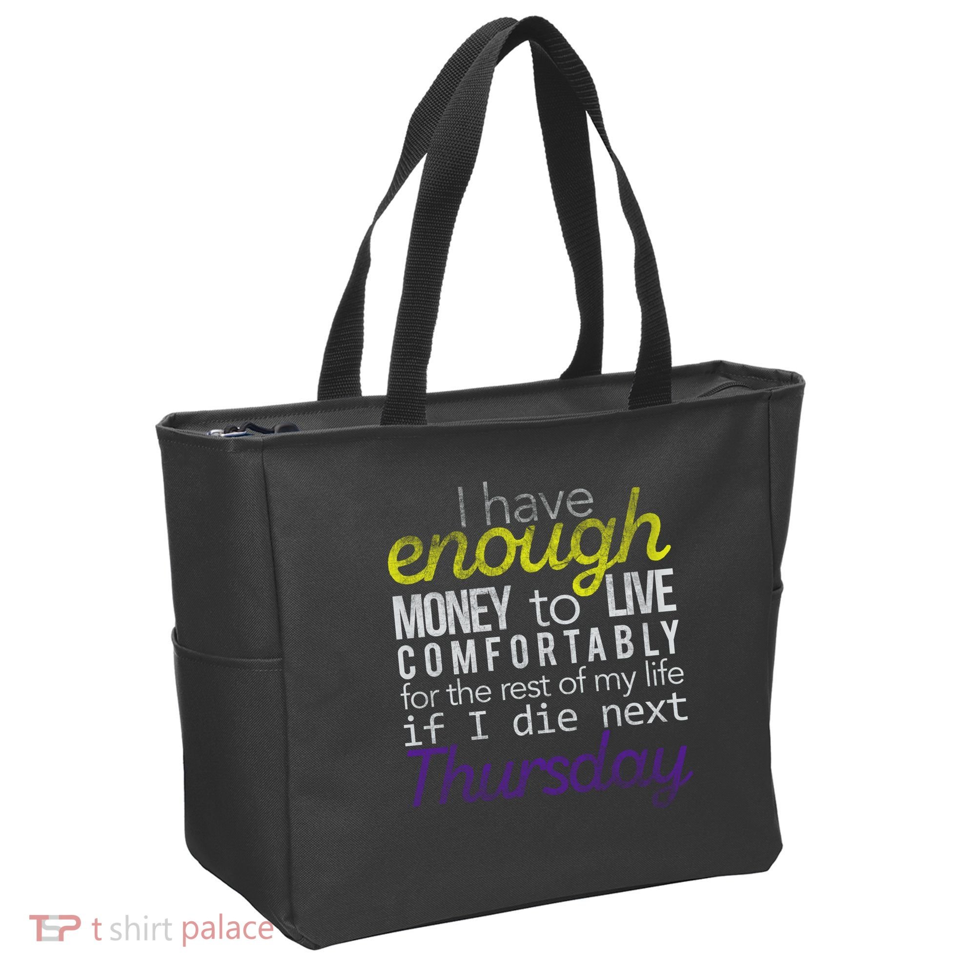 Enough Money To Live Tote Bag