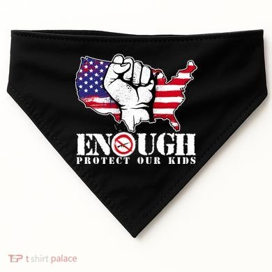 ENOUGH Protect Our Kids Stop Gun Violence USA-Made Doggie Bandana
