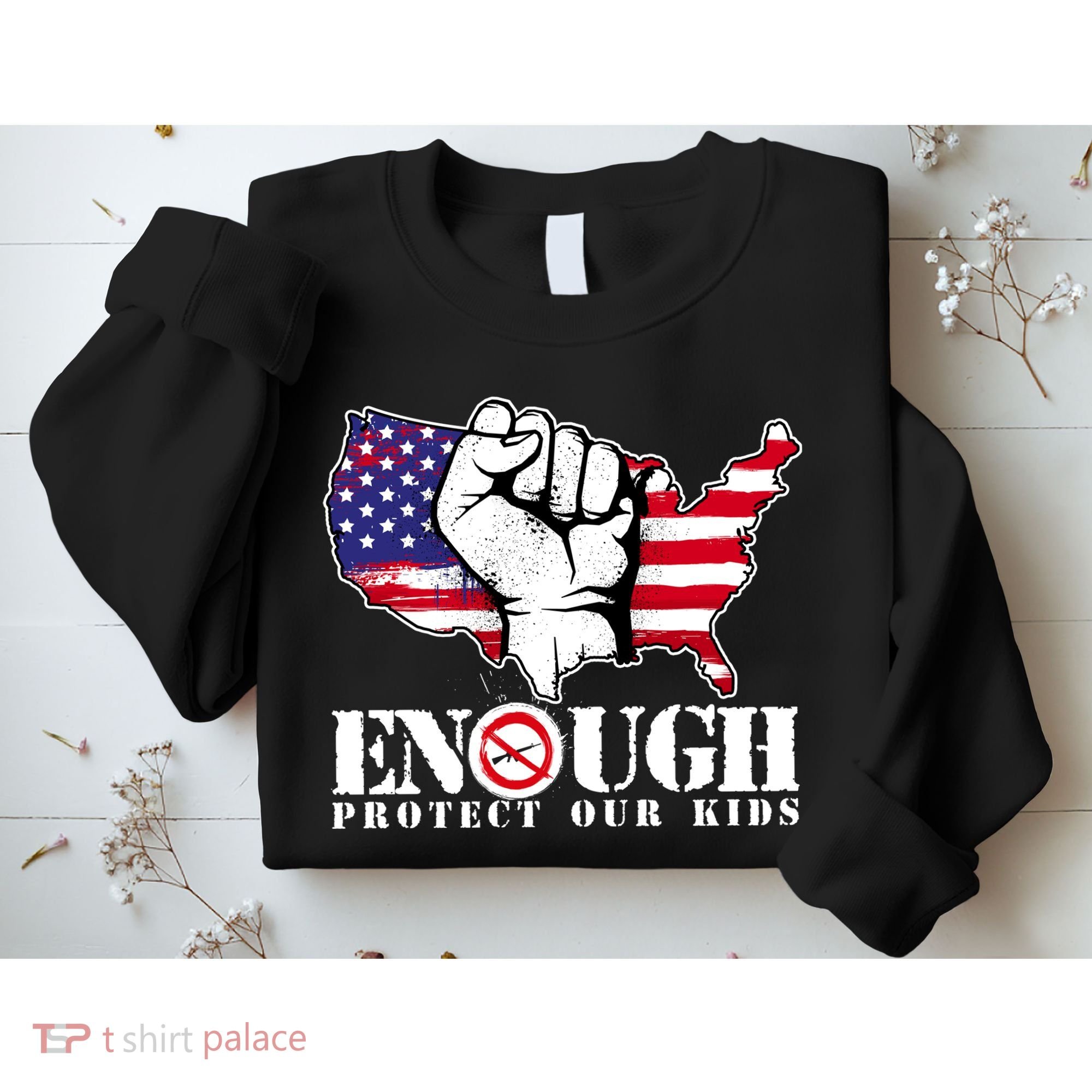 ENOUGH Protect Our Kids Stop Gun Violence Sweatshirt