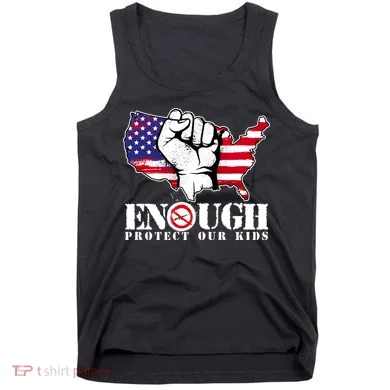 ENOUGH Protect Our Kids Stop Gun Violence Tank Top