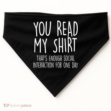 Enough Social Interaction Funny USA-Made Doggie Bandana