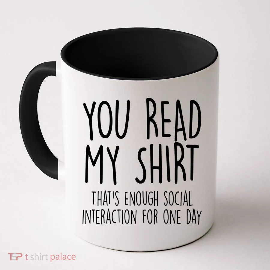 Enough Social Interaction Funny Coffee Mug