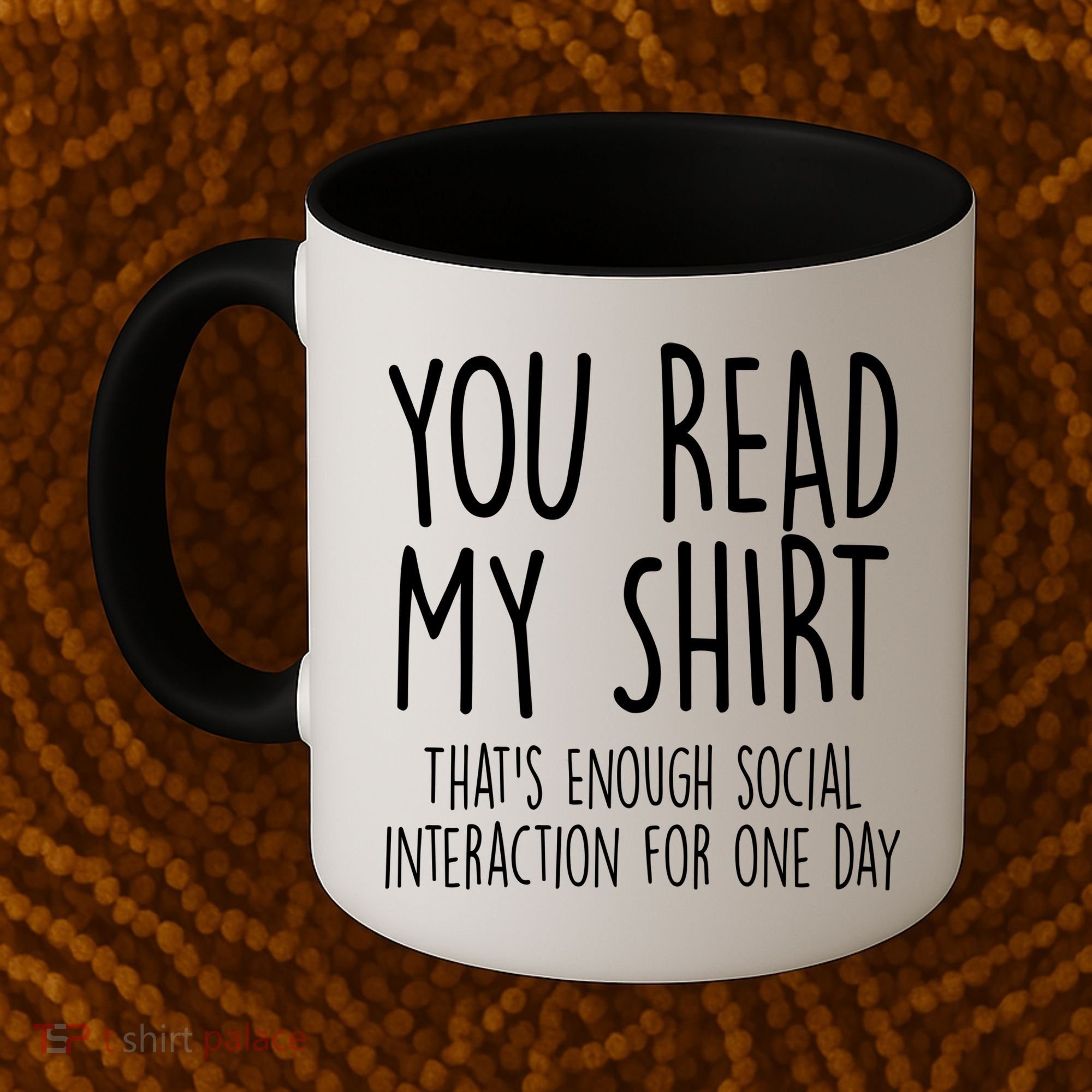 Enough Social Interaction Funny Coffee Mug
