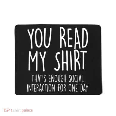 Enough Social Interaction Funny Mousepad