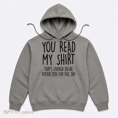 Enough Social Interaction Funny Hoodie