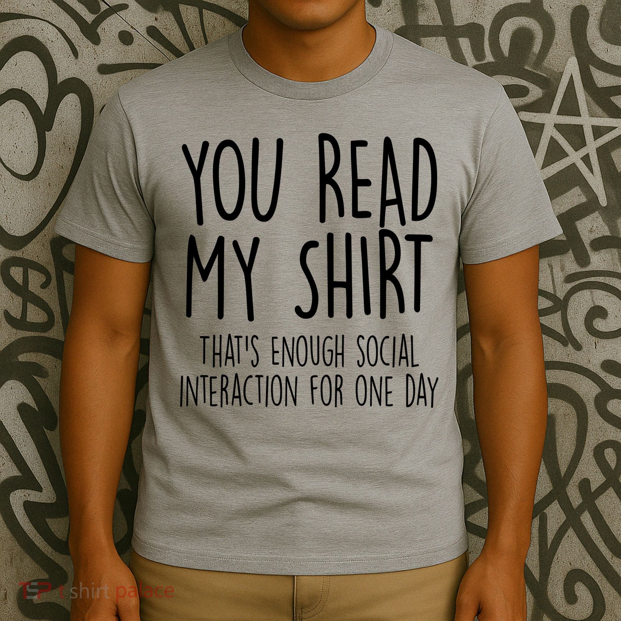 Enough Social Interaction Funny T-Shirt