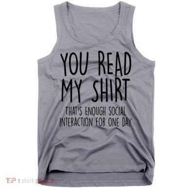 Enough Social Interaction Funny Tank Top