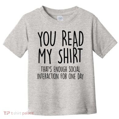 Enough Social Interaction Funny Toddler T-Shirt
