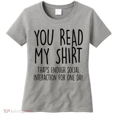 Enough Social Interaction Funny Women's T-Shirt