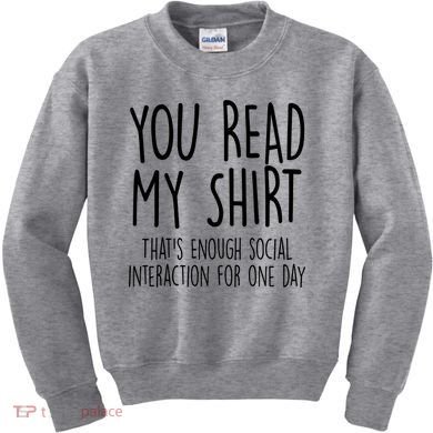 Enough Social Interaction Funny Kids Sweatshirt