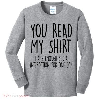 Enough Social Interaction Funny Kids Long Sleeve Shirt