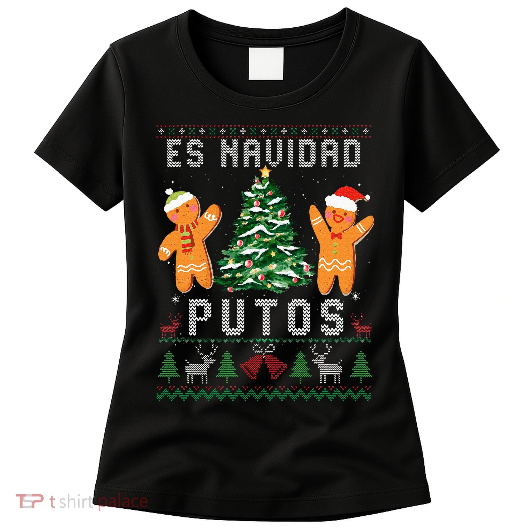 Es Navidad Putos Ugly Christmas Sweater Latino Feliz Navidad Women's T-Shirt