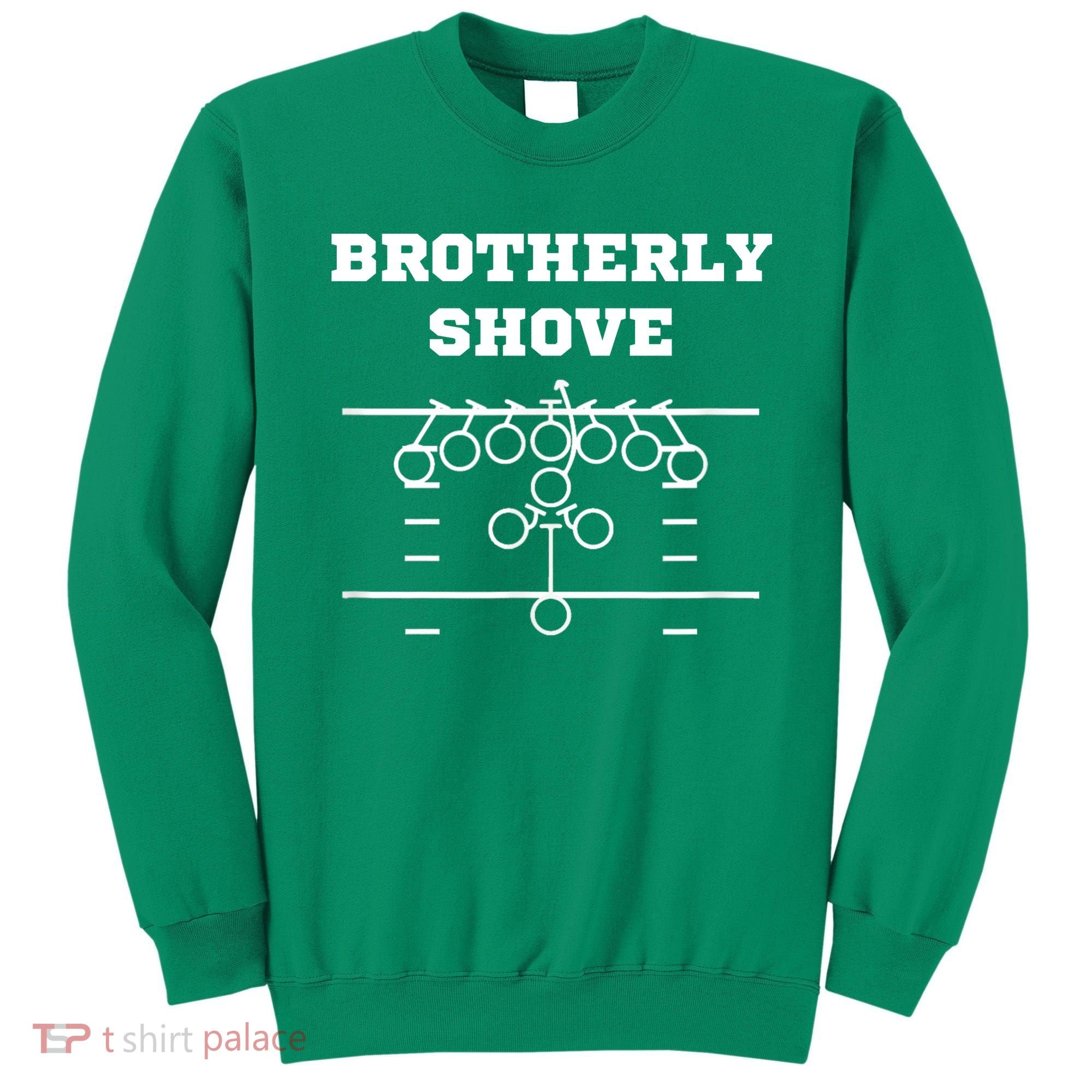 Eagles Nick Sirianni Brotherly Shove Sweatshirt
