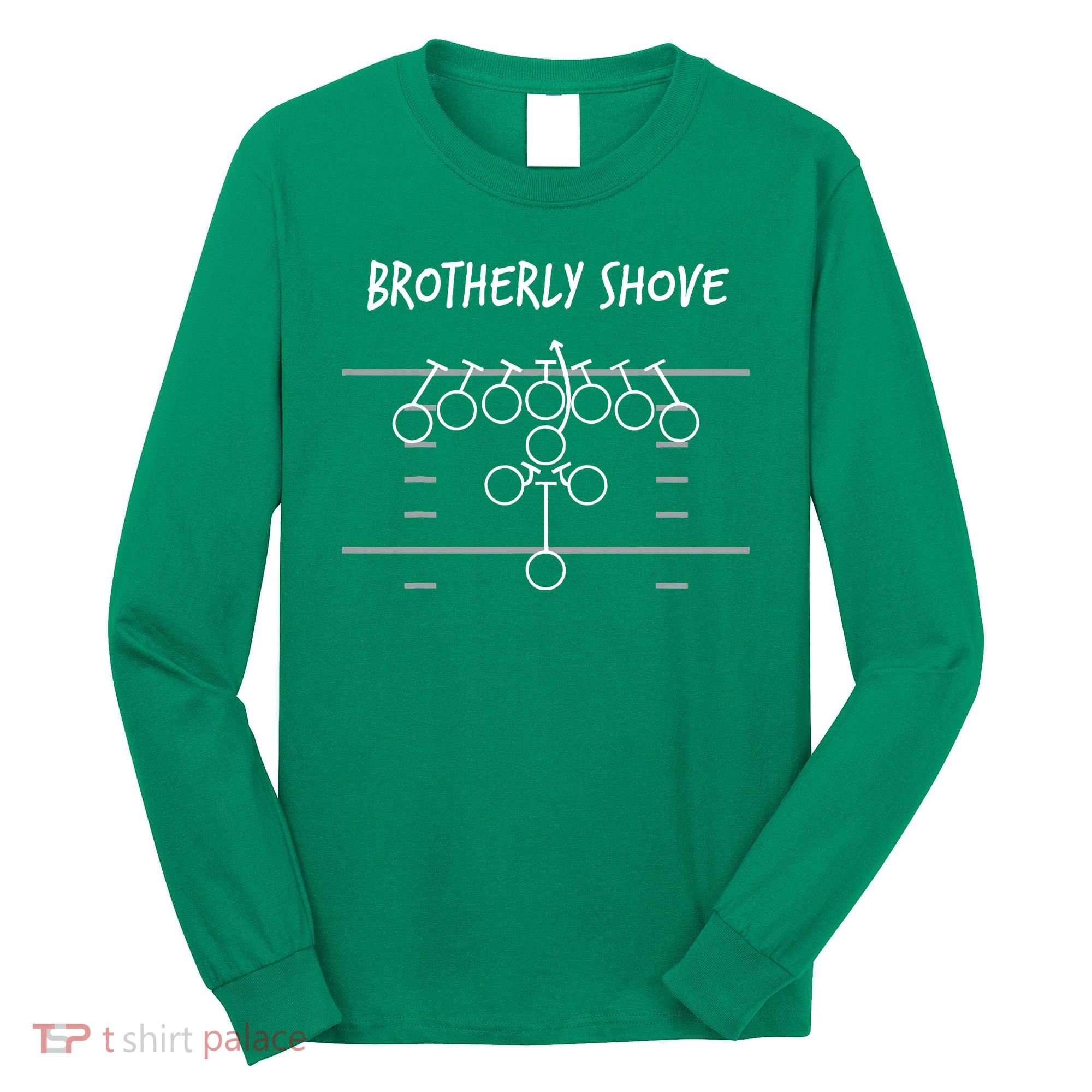 Eagles Nick Sirianni Brotherly Shove Long Sleeve Shirt