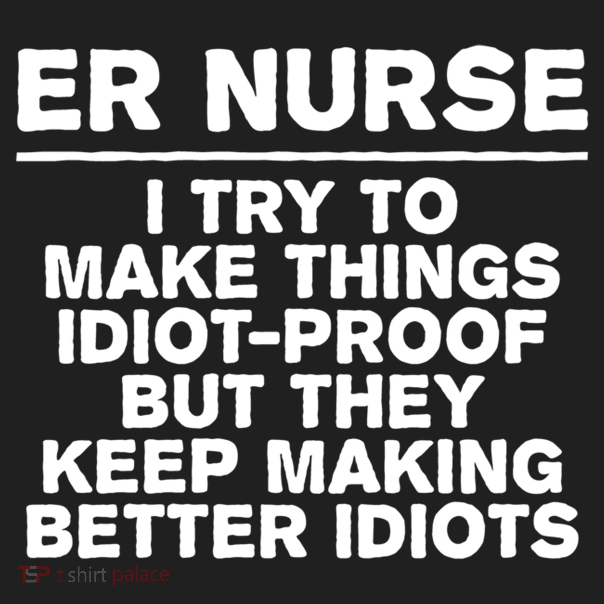 Er Nurse Try To Make Things Idiotgiftproof Coworker Funny Gift Beanie