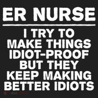 Er Nurse Try To Make Things Idiotgiftproof Coworker Funny Gift Hat thumb 2