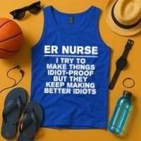 Er Nurse Try To Make Things Idiotgiftproof Coworker Funny Gift Tank Top thumb 4