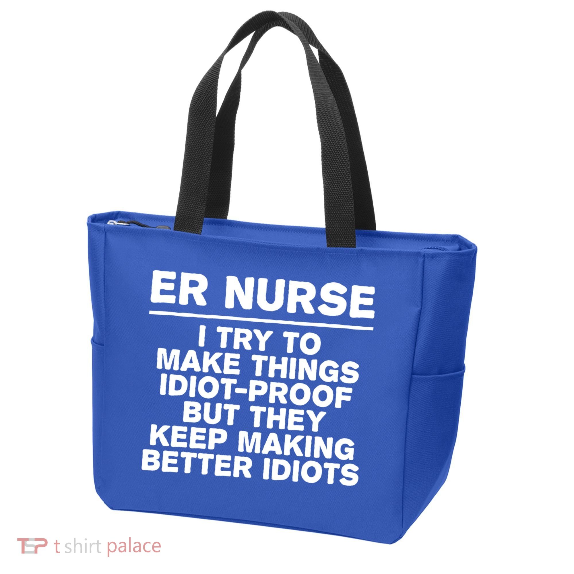 Er Nurse Try To Make Things Idiotgiftproof Coworker Funny Gift Tote Bag