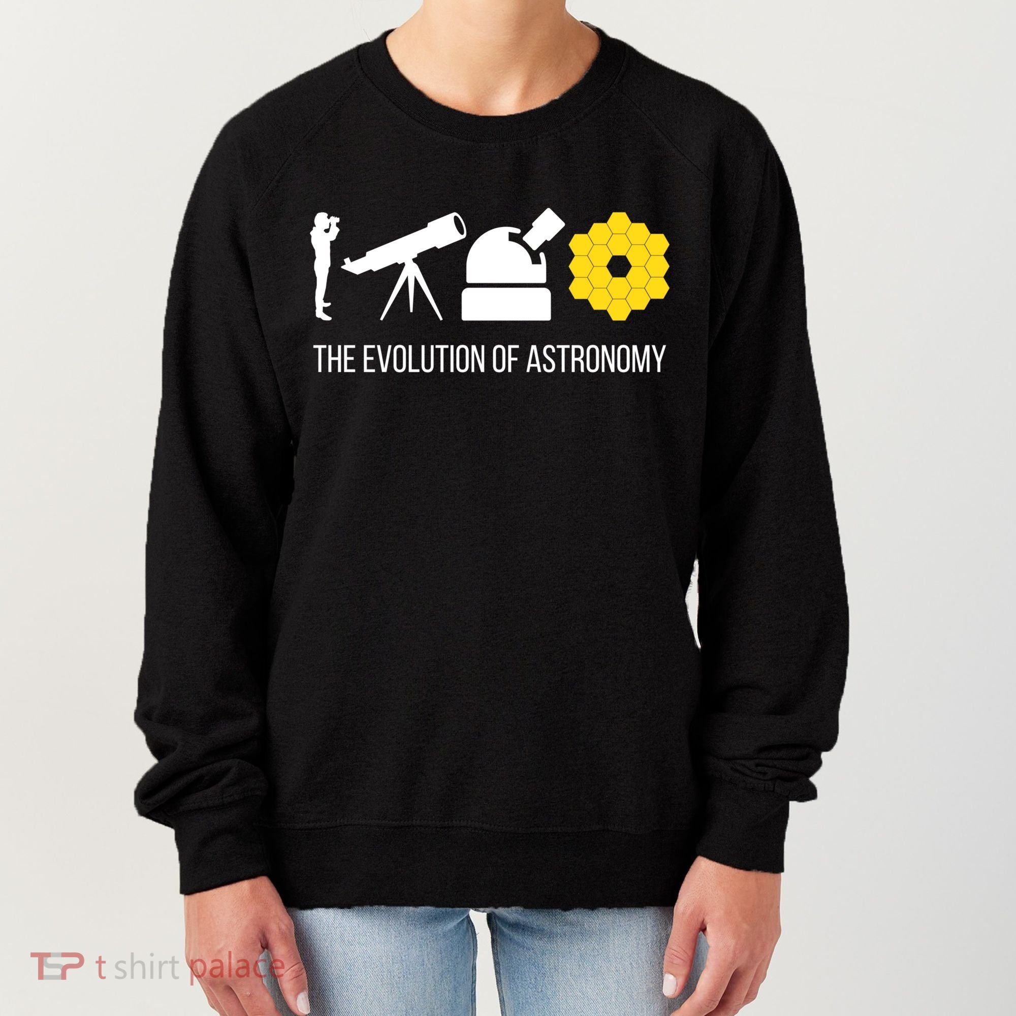Evolution Of Astronomy Telescope James Webb Space Telescope Gift Women's Sweatshirt