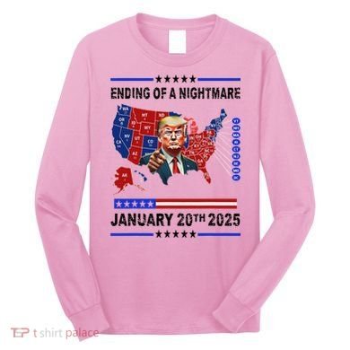 Ending Of A Nightmare January 20th 2025 Long Sleeve Shirt