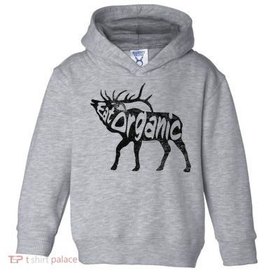 Eating Organic Bugling Bull Elk Wapiti Toddler Hoodie