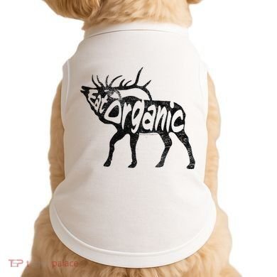 Eating Organic Bugling Bull Elk Wapiti Doggie Tank
