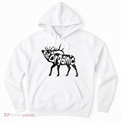 Eating Organic Bugling Bull Elk Wapiti Hoodie