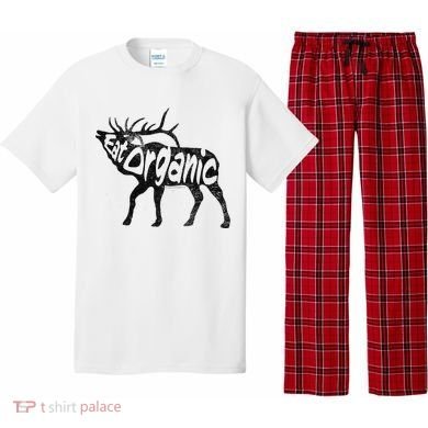 Eating Organic Bugling Bull Elk Wapiti Pajama Set