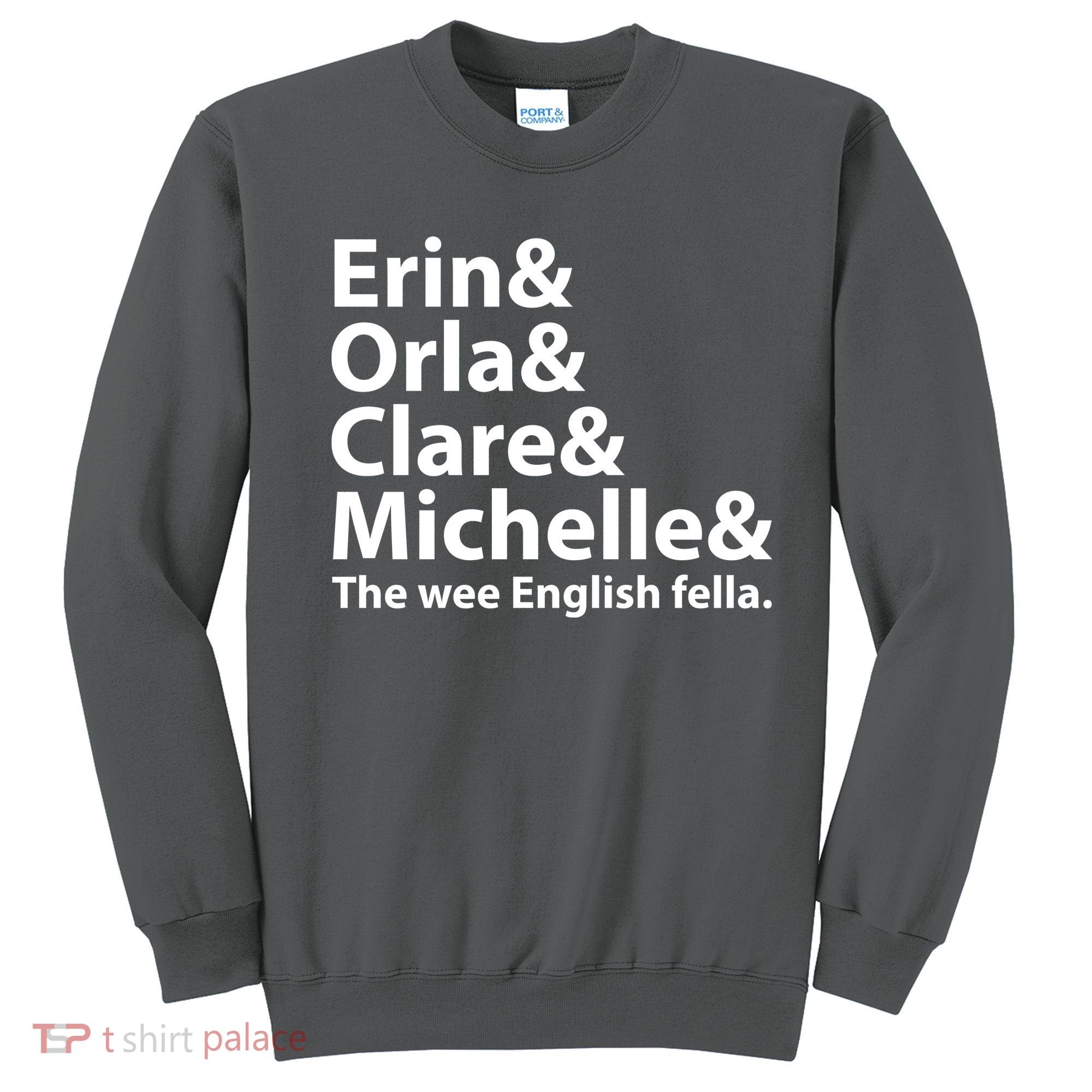 Erin Orla Clare Michelle And The Wee English Fella Sweatshirt