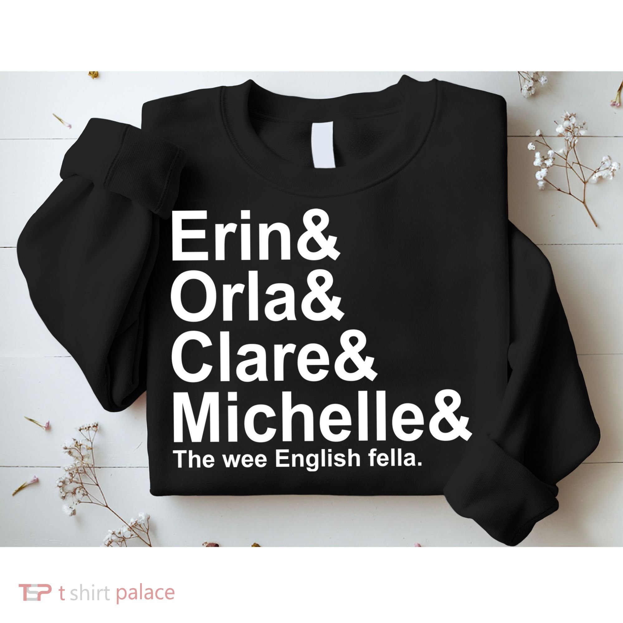 Erin Orla Clare Michelle The Wee English Fella Sweatshirt