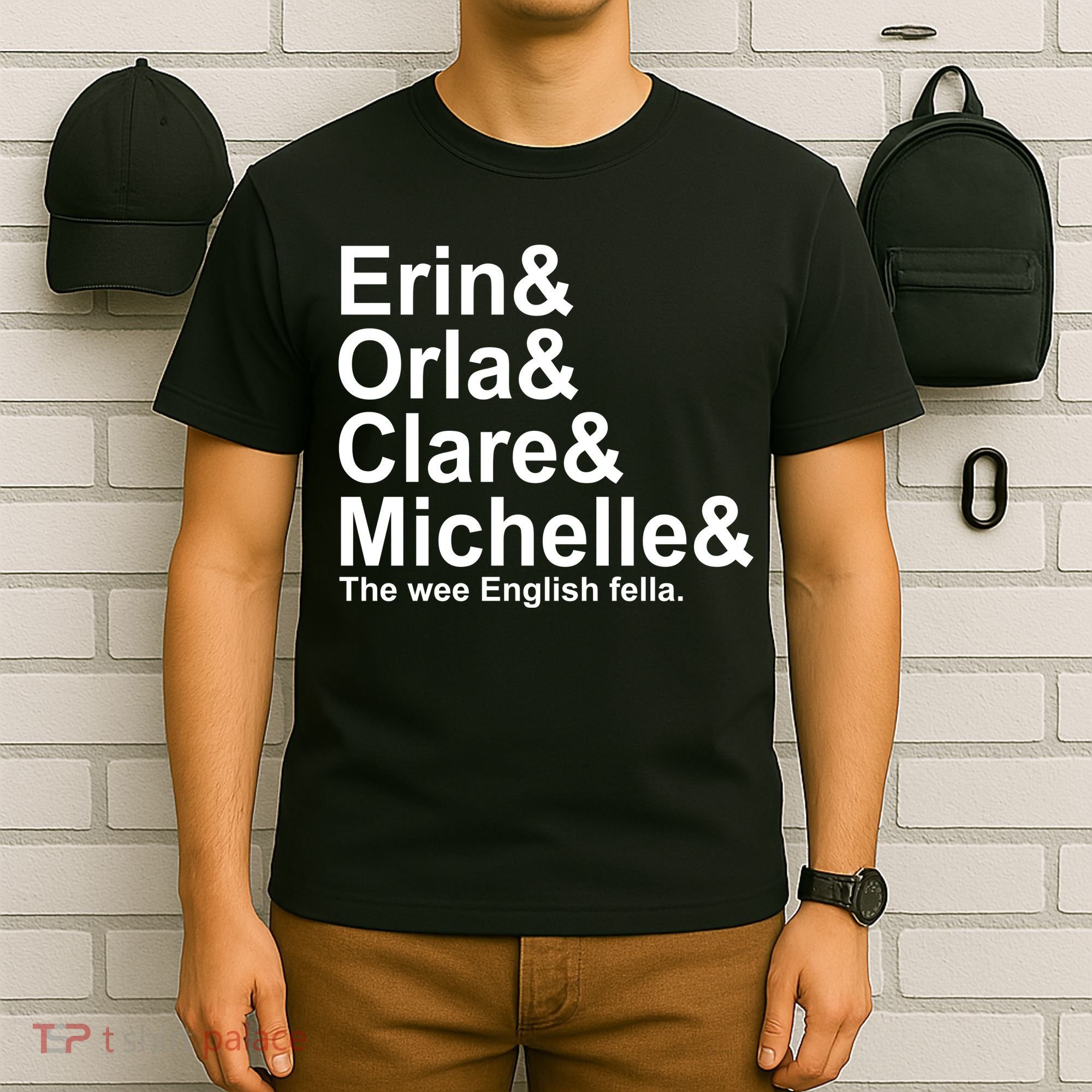 Erin Orla Clare Michelle The Wee English Fella T-Shirt