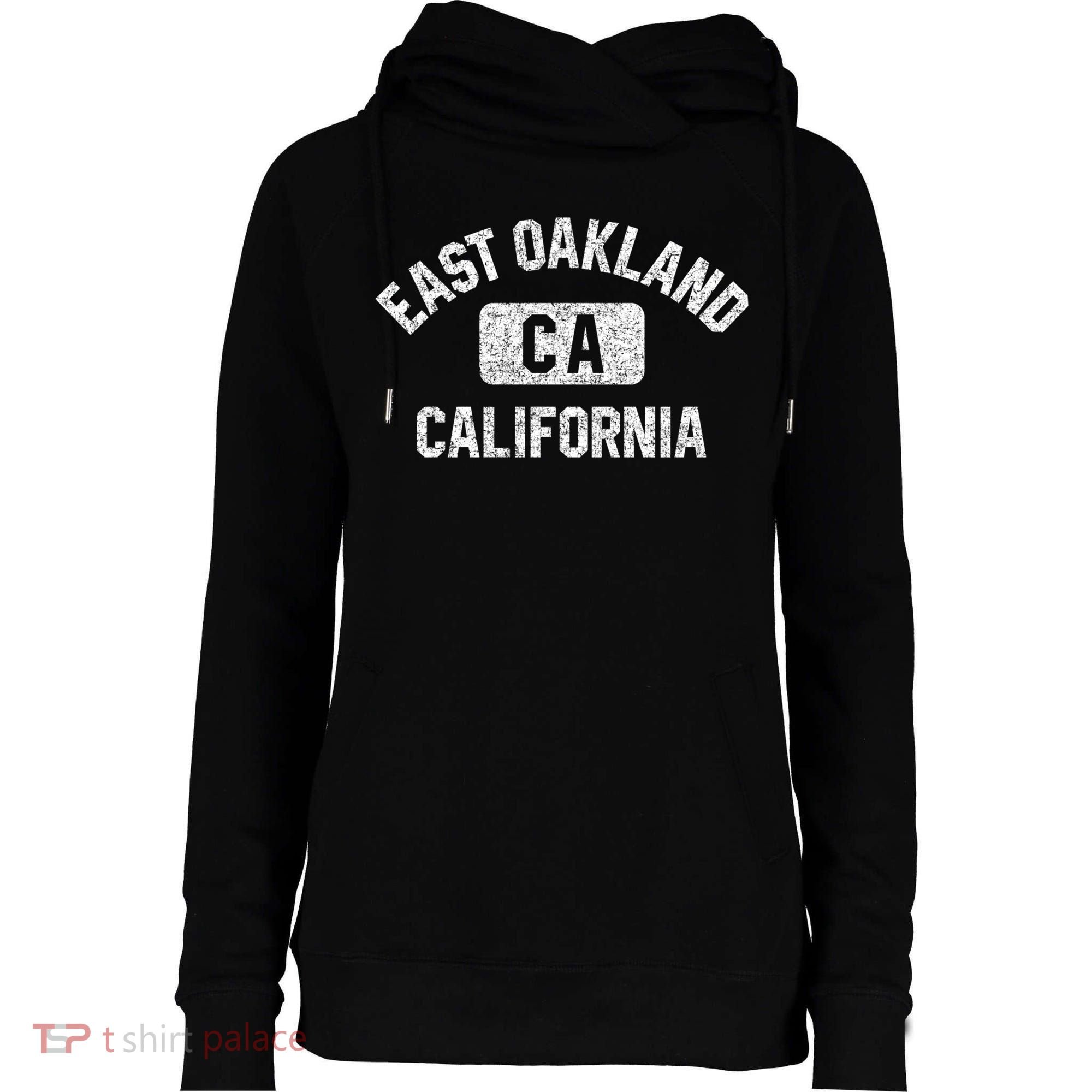 East Oakland Ca California Gym Style Distressed White Print Gift Womens Funnel Neck Pullover Hood
