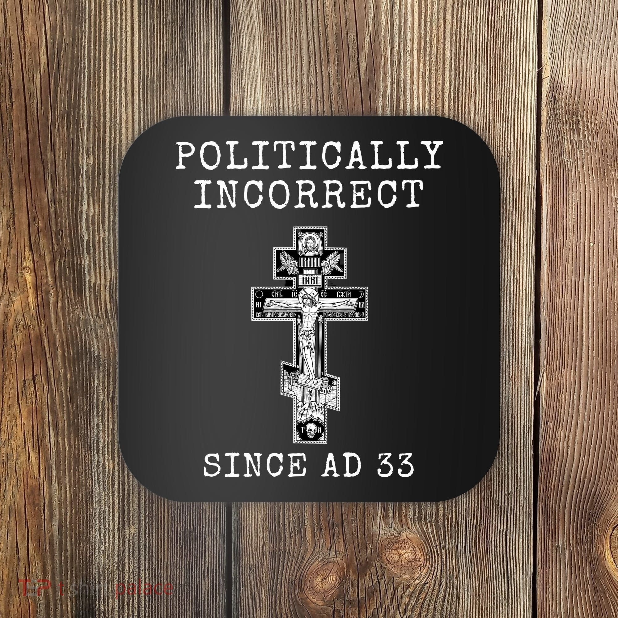 Eastern Orthodox Christian Cross Politically Incorrect Coaster