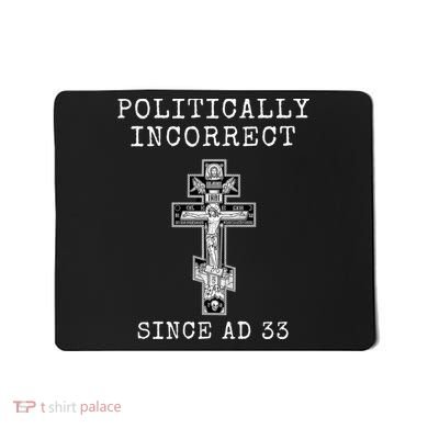Eastern Orthodox Christian Cross Politically Incorrect Mousepad