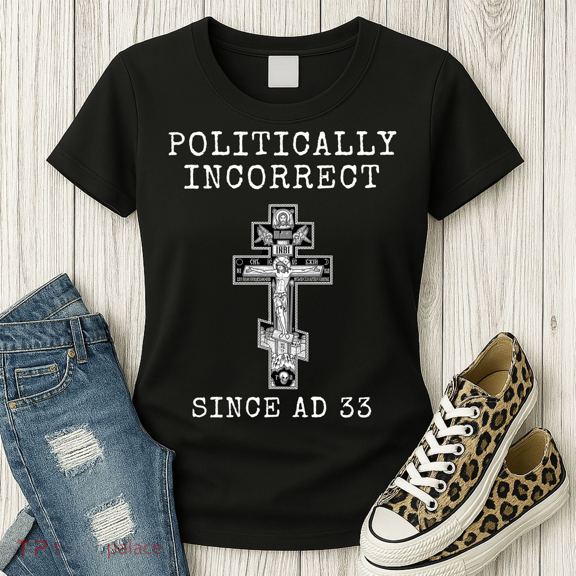 Eastern Orthodox Christian Cross Politically Incorrect Women's T-Shirt