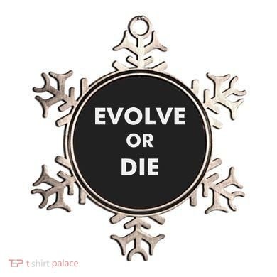 Evolve Or Die Funny Quote Ornament