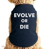 Evolve Or Die Funny Quote Doggie Tank thumb 0