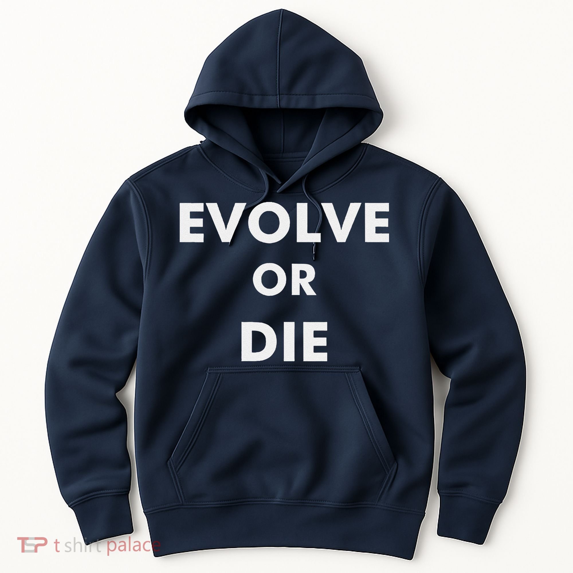Evolve Or Die Funny Quote Hoodie