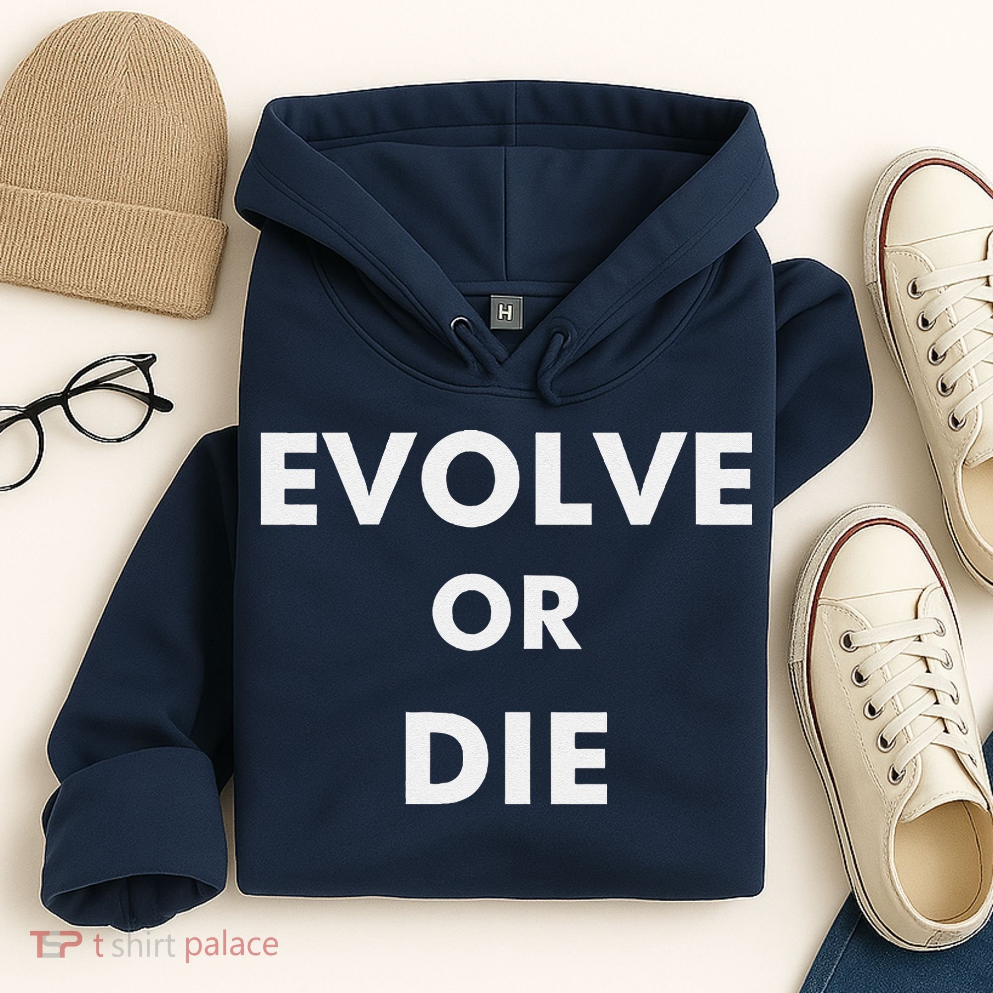 Evolve Or Die Funny Quote Hoodie